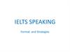 IELTS SPEAKING Format and Strategies