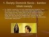 Święty Dominik Savio - bardzo bliski święty