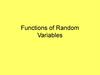 Functions of Random Variables 2. Method of Distribution Functions
