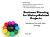 Business Planning for History-Related Projects. Marketing Plan and Sales Strategy