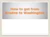 How to get from Grodno to Washington