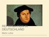 Reformation in deutschland. Martin  Luther