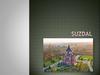 Suzdal is the town in Russia