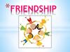 Friendship