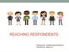Reaching Respondents