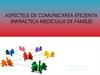 Aspectele de comunicarea eficienta eficienta inpractica medicului de familie