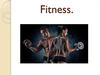 Fitness