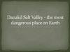 Danakil Salt Valley - the most dangerous place on Earth