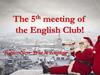 The 5th meeting of the English Club. New Year is coming