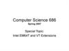 Computer Science 686 Spring 2007. Intel EM64T and VT Extensions