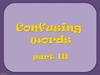Confusing words. Part III