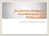 Berühmte Deutsche Schriftsteller und Philosophen