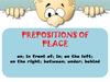 Prepositions of place on; in front of; in; on the left; on the right; between; under; behind