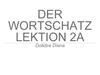 Der wortschatz. Lektion 2a