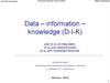 Data – information – knowledge (D-I-K)