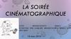La soirée cinématographique