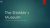 The Shishkin`s Museum
