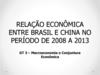Relação econômica entre Brasil e China no período de 2008 a 2013