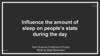 Influence the amount of sleep on people’s state during the day
