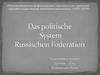 Das politische System Russischen Foderation
