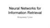 Neural Networks for Information Retrieval