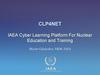 CLP4NET. IAEA Cyber Learning Platform For Nuclear Education and Training