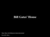 Bill Gates’ House