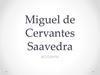 Miguel de Cervantes Saavedra