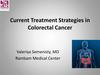 Current Treatment Strategies in Colorectal Cancer Current Treatment Strategies in Colorectal Cancer