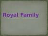 The Royal Family