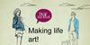 Making life art