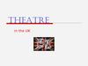 Theatre in the UK