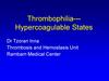 Thrombophilia -  Hypercoagulable States