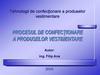 Tehnologii de confecţionare a produselor vestimentare