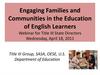 Engaging Families and Communities in the Education of English Learners Webinar for Title III State Directors