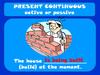 Present continuous. Active or passive