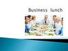 Business  lunch