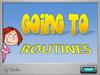 Going to routines