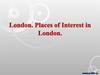 Places of Interest in London