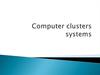 Computer clusters systems