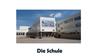 Die Schule