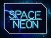 «Space Neon» – Мы озарим каждый дом на планете неоновым светом