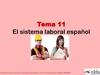 El sistema laboral español. (Tema 11)