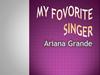 My fovorite singer