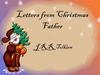 Кристофер Толкин. Письма Рождественского Деда