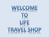 Welcome to life travel shop