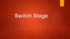 Switch Stage - stage обработки