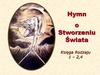 Hymn o Stworzeniu Świata. Księga Rodzaju 1 – 2,4