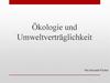 Ökologie und umweltverträglichkeit
