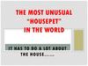 The most unusual “HOUSEPET” in the world